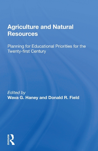 Agriculture And Natural Resources: Planning For Educational Priorities For The Twenty-first Century.