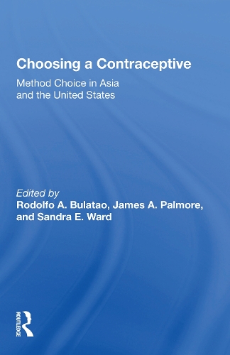 Choosing a Contraceptive: Method Choice in Asia and the United States.