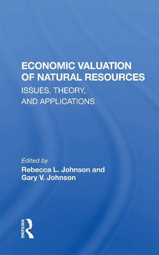 Economic Valuation Of Natural Resources: Issues, Theory, And Applications.