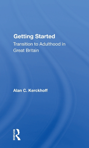 Getting Started: Transition to Adulthood in Great Britain.