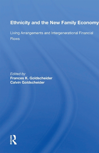 Ethnicity and the New Family Economy: Living Arrangements and Intergenerational Financial Flows.