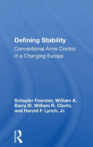 Defining Stability: Conventional Arms Control in a Changing Europe.