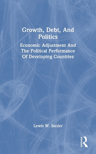 Growth, Debt, and Politics: Economic Adjustment and the Political Performance of Developing Countries.