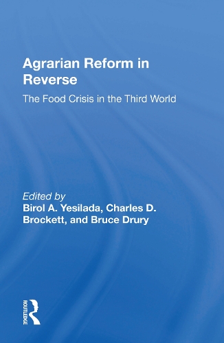 Agrarian Reform In Reverse: The Food Crisis In The Third World.
