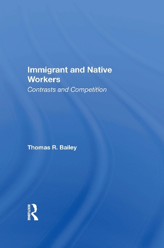 Immigrant And Native Workers: Contrasts And Competition.