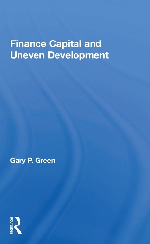 Finance Capital and Uneven Development.