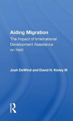 Aiding Migration: The Impact Of International Development Assistance On Haiti.