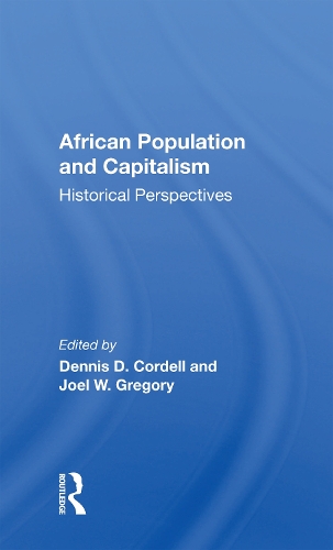 African Population And Capitalism: Historical Perspectives.