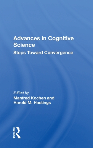Advances In Cognitive Science: Steps Toward Convergence.