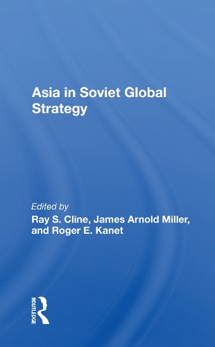 Asia In Soviet Global Strategy.