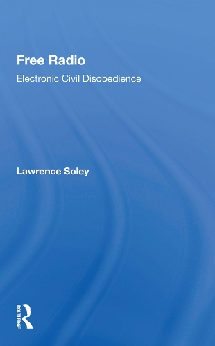 Free Radio: Electronic Civil Disobedience.