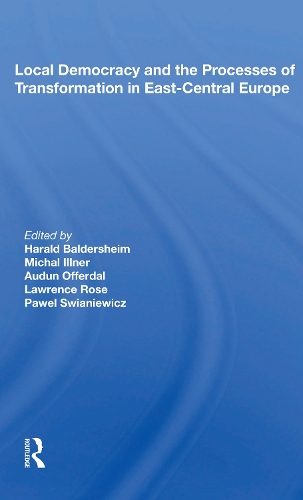 Local Democracy And The Processes Of Transformation In East-central Europe.