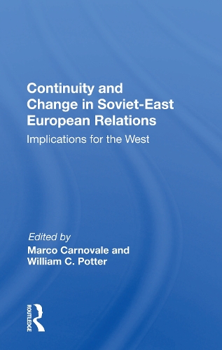 Continuity and Change in Soviet-East European Relations: Implications for the West.