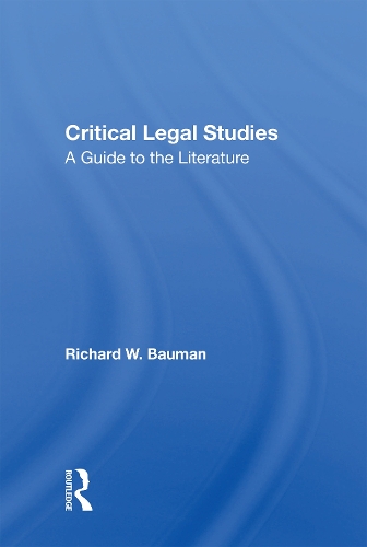 Critical Legal Studies: A Guide To The Literature.