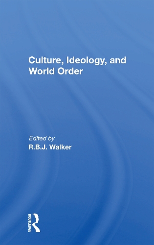 Culture, Ideology, And World Order.