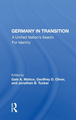 Germany in Transition: A Unified Nation's Search For Identity.