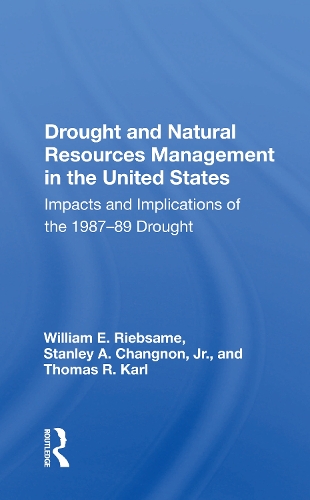 Drought and Natural Resources Management in the United States: Impacts and Implications of the 1987-89 Drought.