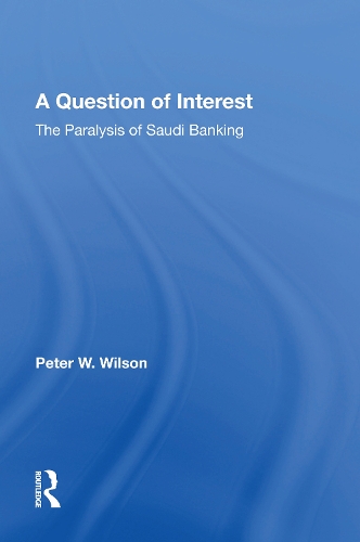 A Question Of Interest: The Paralysis Of Saudi Banking.