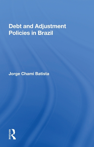 Debt and Adjustment Policies in Brazil.