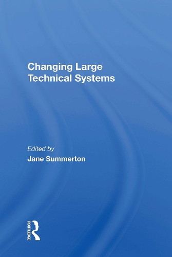 Changing Large Technical Systems.