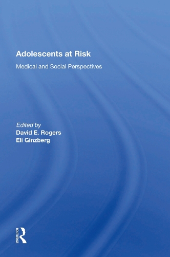 Adolescents At Risk: Medical and Social Perspectives.