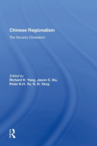 Chinese Regionalism: The Security Dimension.