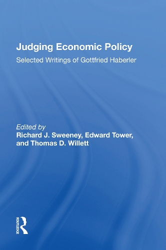 Judging Economic Policy: Selected Writings Of Gottfried Haberler.