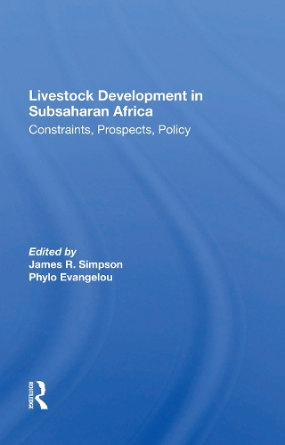 Livestock Development In Subsaharan Africa: Constraints, Prospects, Policy.