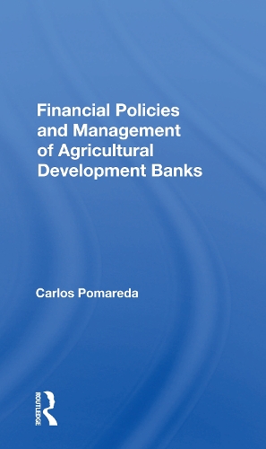 Financial Policies And Management Of Agricultural Development Banks.