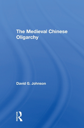 The Medieval Chinese Oliogarchy.