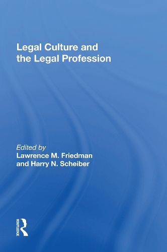 Legal Culture And The Legal Profession.