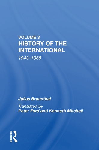 History Of The International: World Socialism 1943-1968.