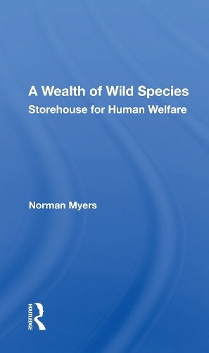 A Wealth Of Wild Species: Storehouse For Human Welfare.
