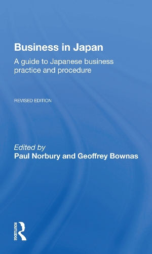 Business In Japan: a Guide To Japanese Business Practice And Procedure-- Fully Revised Edition.