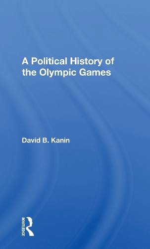 A Political History Of The Olympic Games.