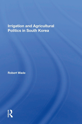 Irrigation And Agricultural Politics In South Korea.