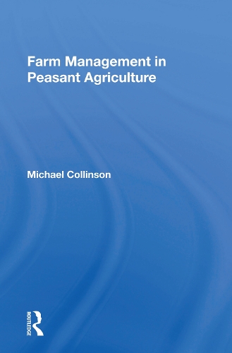 Farm Management In Peasant Agriculture.