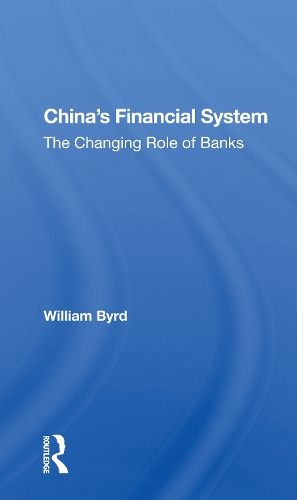 China's Financial System: The Changing Role Of Banks.