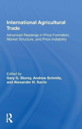 International Agricultural Trade: Advanced Readings In Price Formation, Market Structure, And Price Instability.