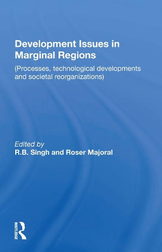 Development Issues In Marginal Regions: Processes, Technological Developments, And Societal Reorganizations.