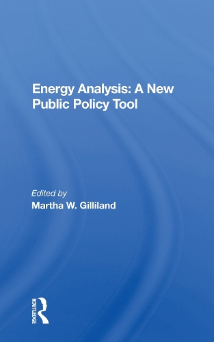 Energy Analysis: A New Public Policy Tool.