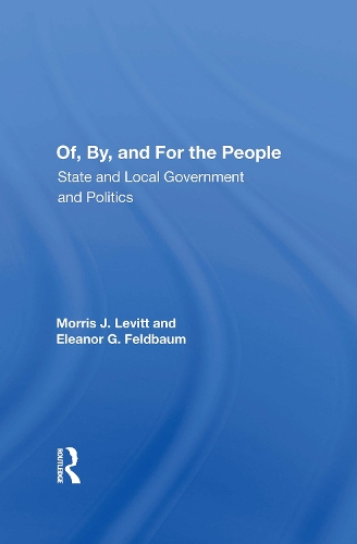 Of, By, And For The People: State And Local Governments And Politics.