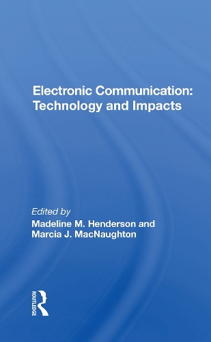 Electronic Communication: Technology and Impacts.