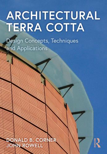 Architectural Terra Cotta: Design Concepts, Techniques and Applications.