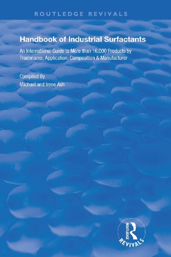 Handbook of Industrial Surfactants: An International Guide to More Than 16000 Products by Tradename, Application, Composition and Manufacturer.