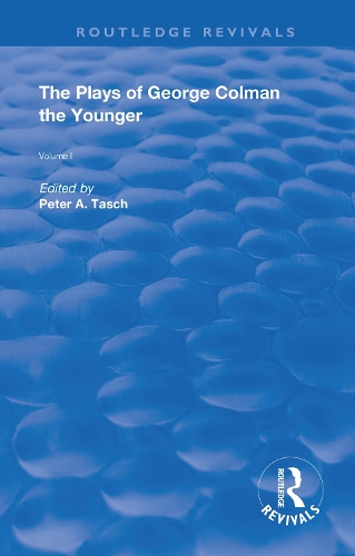 The Plays of George Colman the Younger: Volume 1.