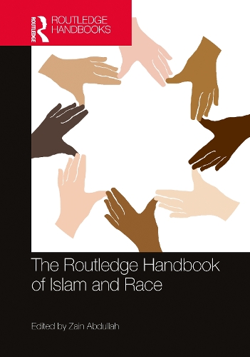 The Routledge Handbook of Islam and Race.