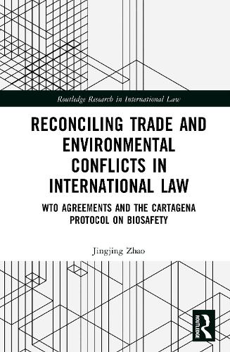 Reconciling Trade and Environmental Conflicts in International Law