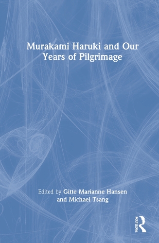 Murakami Haruki and Our Years of Pilgrimage.
