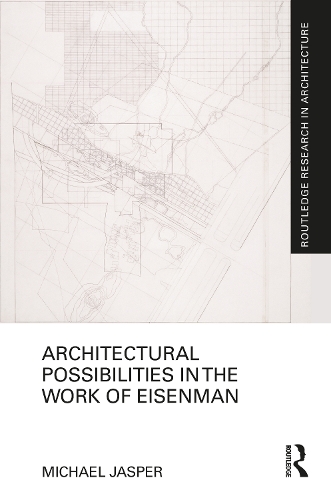 Architectural Possibilities in the Work of Eisenman.